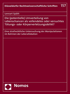 cover image of Die (potentielle) Umverteilung von Lebenschancen als vollendetes oder versuchtes Tötungs- oder Körperverletzungsdelikt?